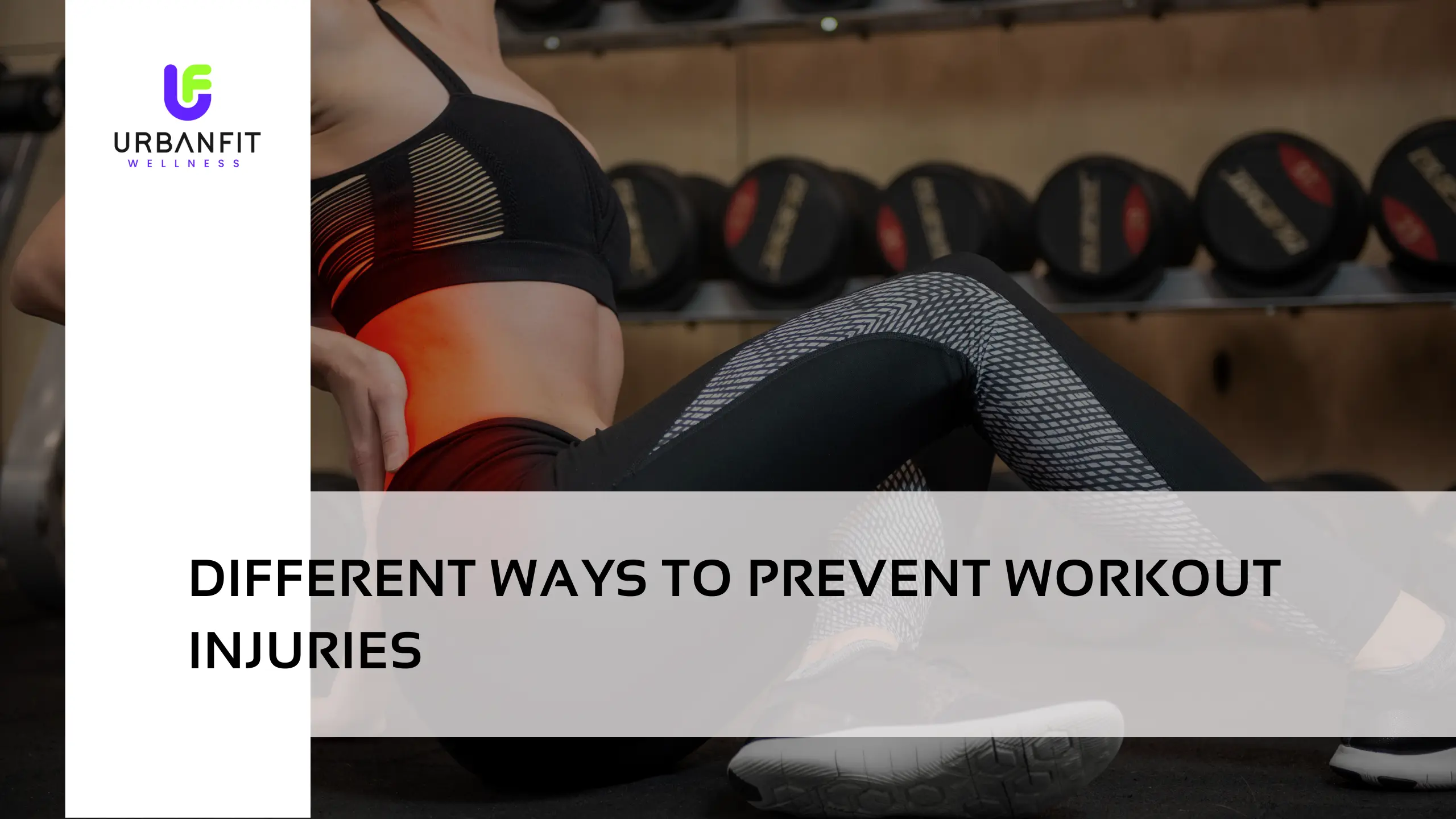 Different ways to prevent workout injuries